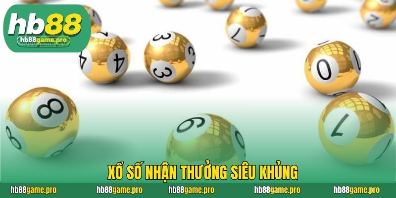 HB88 39 Xổ số nhận thưởng siêu khủng